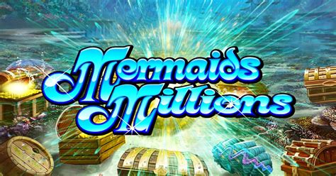 Play Mermaids Millions slot